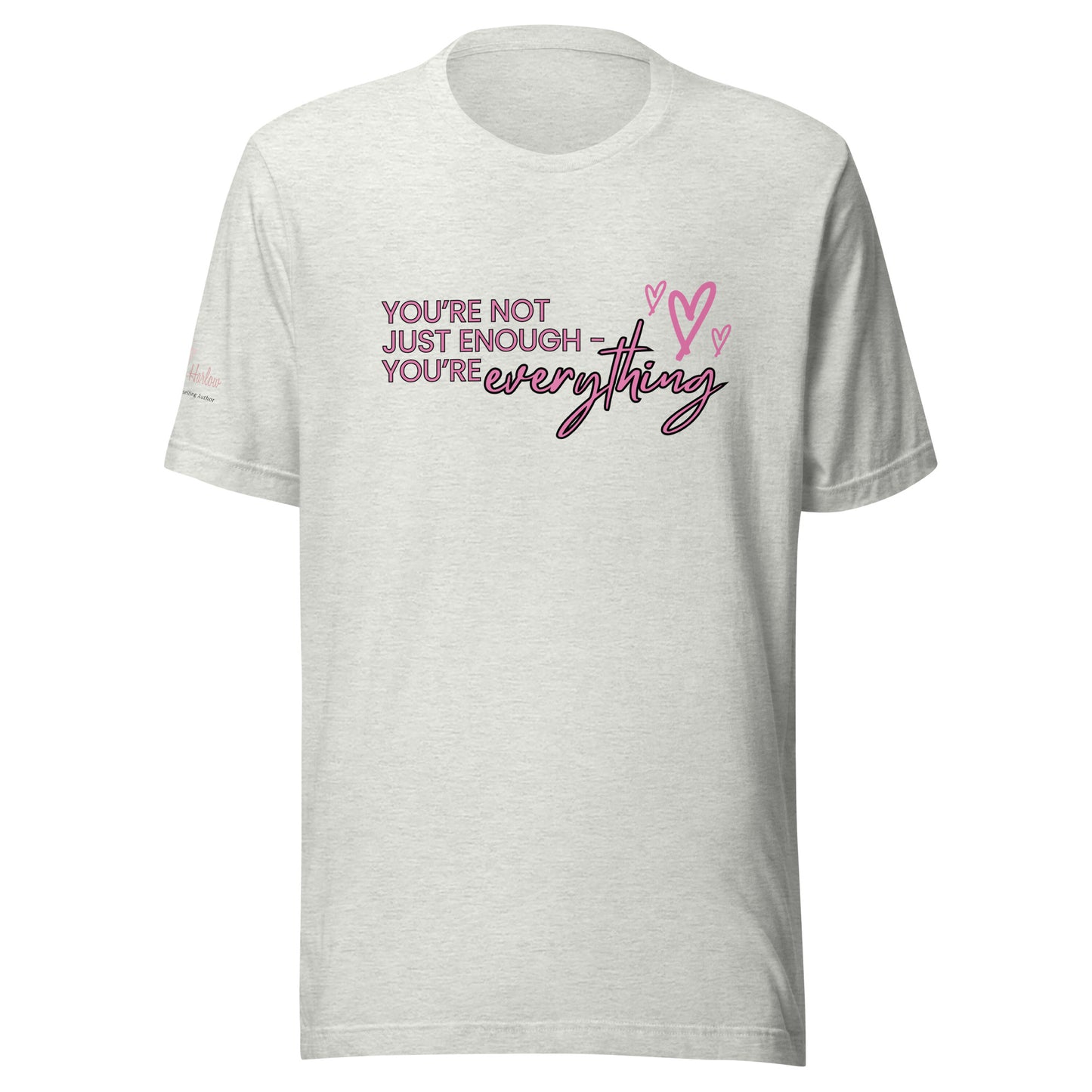 You're Everything T-shirt