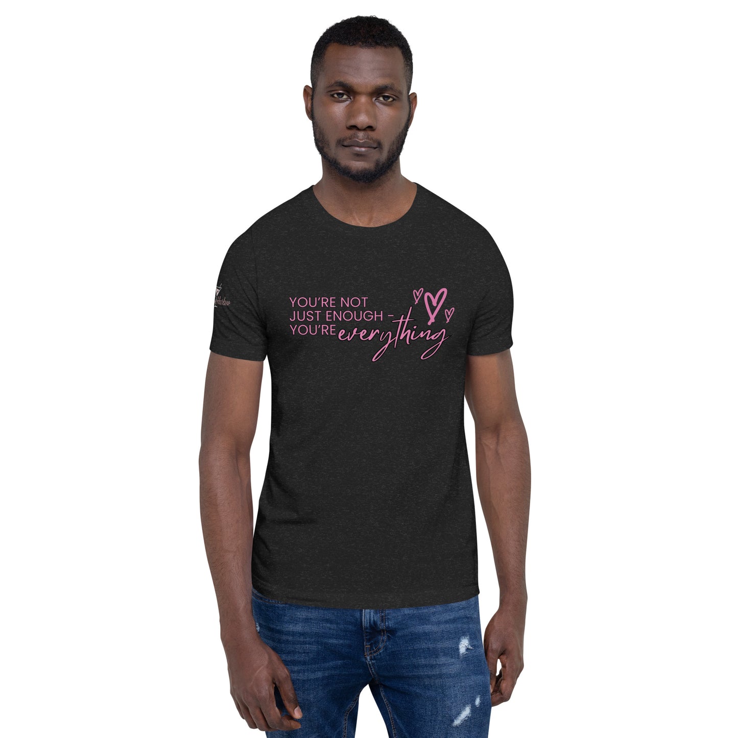 You're Everything T-shirt