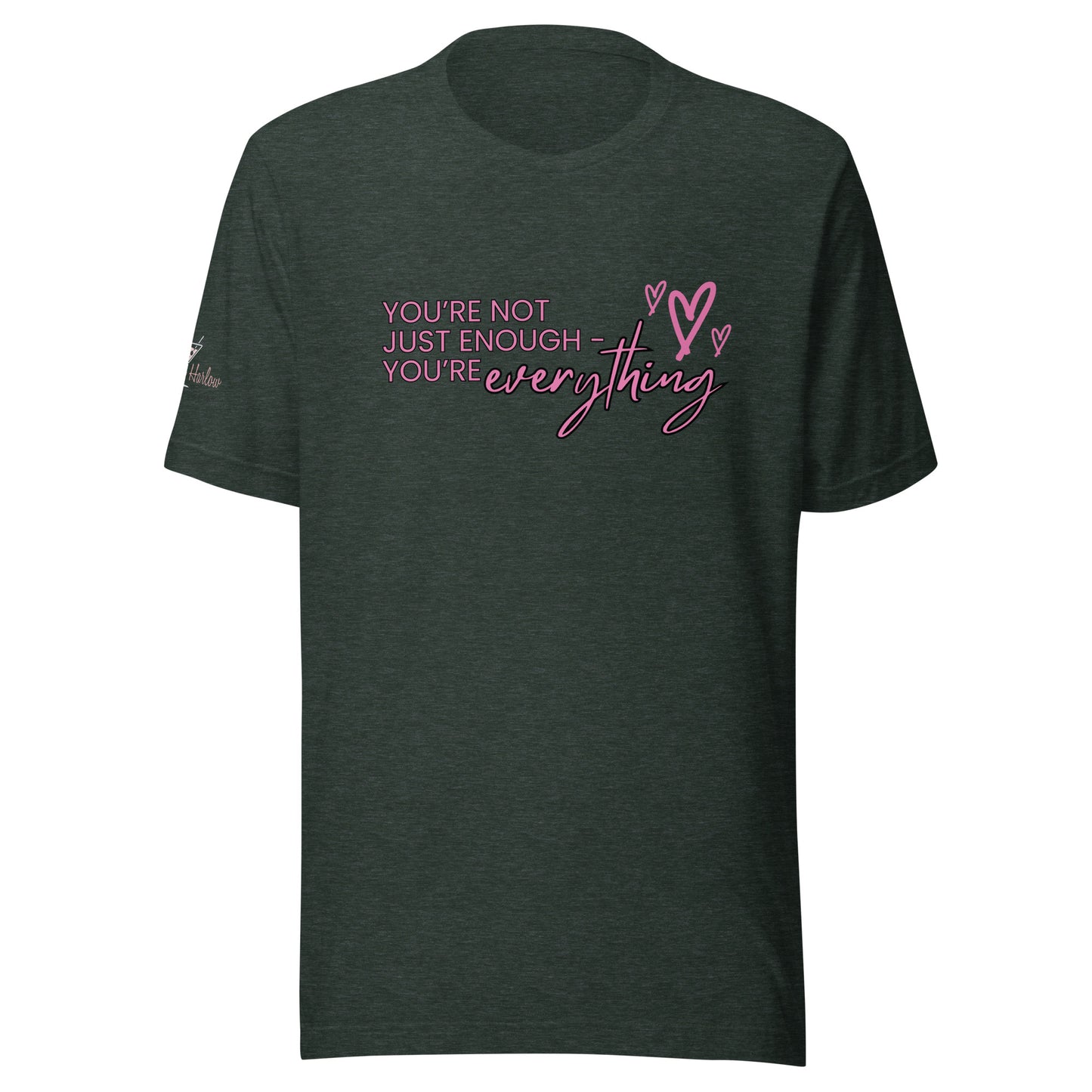 You're Everything T-shirt