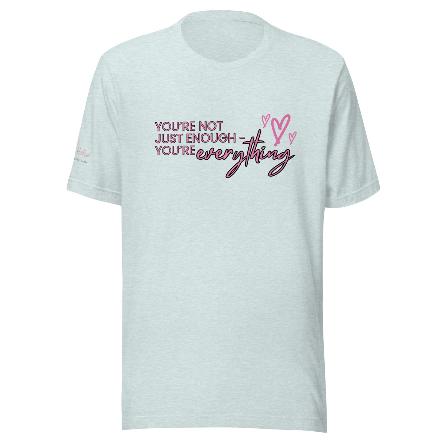 You're Everything T-shirt