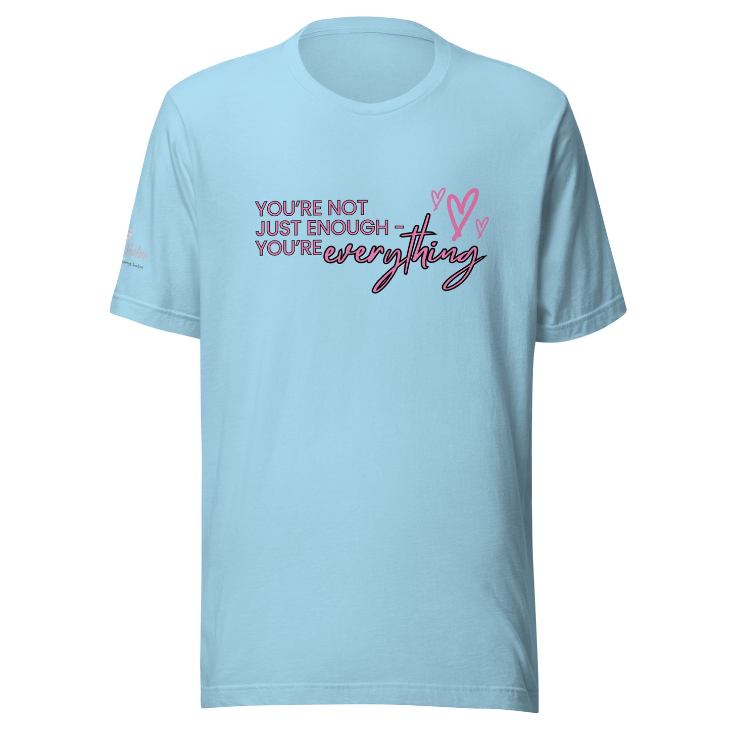 You're Everything T-shirt